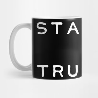 Stay True Mug